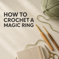 How to Crochet a Magic Ring