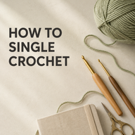 How To Single Crochet